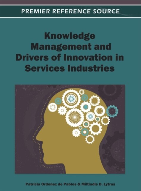 Miltiadis D., Patricia - Knowledge Management and Drivers of Innovation in Services Industries, E-bok