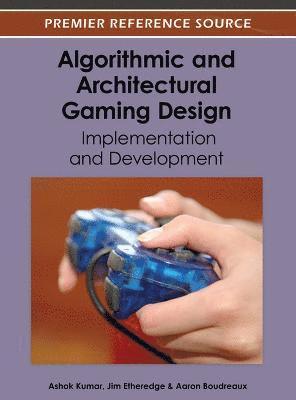 Algorithmic and Architectural Gaming Design