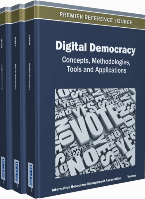 Information Resources - Digital Democracy: Concepts, Methodologies, Tools, and Applications, E-bok