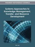Systems Approaches to Knowledge Management, Transfer, and Resource Development