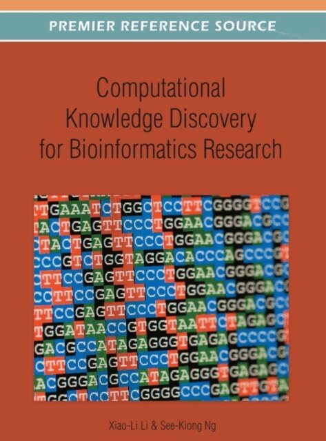 See-Kiong, Xiao-Li - Computational Knowledge Discovery for Bioinformatics Research, E-bok. Tillgänglighet: Lägg i varukorg