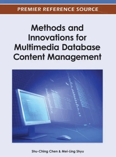 Mei-Ling Shyu, Shu-Ching Chen - Methods and Innovations for Multimedia Database Content Management, E-bok. Tillgänglighet: Lägg i varukorg