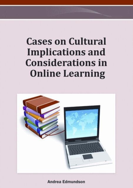 Andrea - Cases on Cultural Implications and Considerations in Online Learning, E-bok