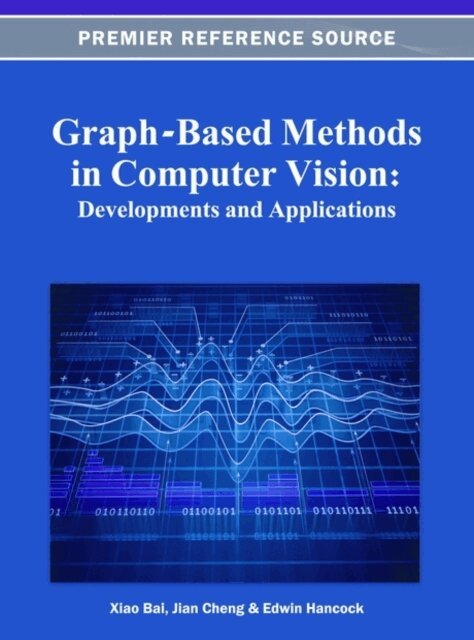 Edwin, Jian, Xiao - Graph-Based Methods in Computer Vision: Developments and Applications, E-bok. Tillgänglighet: Lägg i varukorg