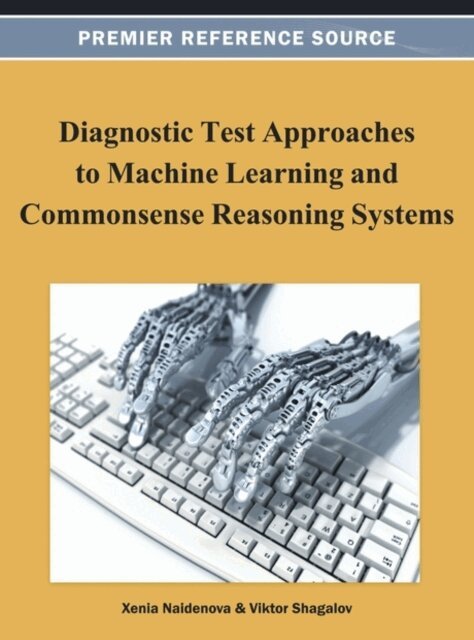 Dmitry I. Ignatov, Xenia Naidenova - Diagnostic Test Approaches to Machine Learning and Commonsense Reasoning Systems, E-bok. Tillgänglighet: Lägg i varukorg