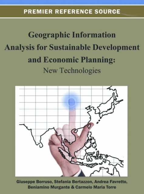 Carmelo Maria, Beniamino, Andrea, Stefania, Giuseppe - Geographic Information Analysis for Sustainable Development and Economic Planning: New Technologies, E-bok
