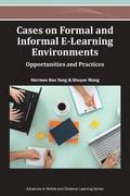 Cases on Formal and Informal E-Learning Environments