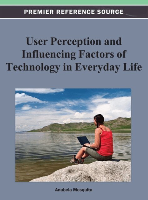 Anabela - User Perception and Influencing Factors of Technology in Everyday Life, E-bok