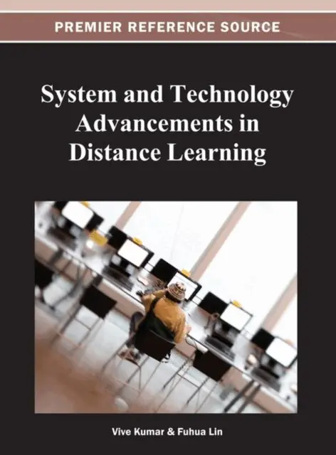 Fuhua Lin, Vive (k) Kumar - System and Technology Advancements in Distance Learning, E-bok. Tillgänglighet: Lägg i varukorg