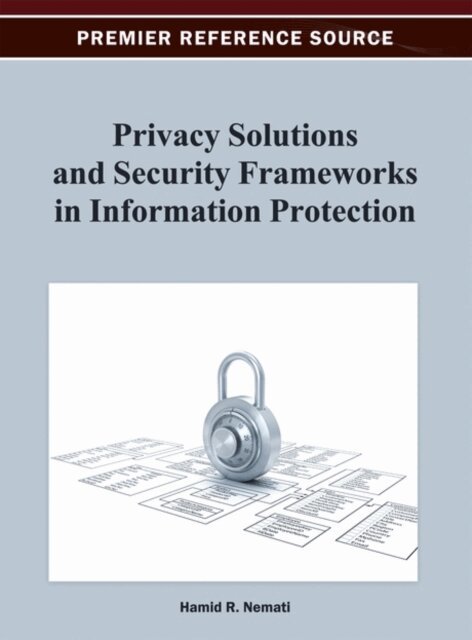 Hamid - Privacy Solutions and Security Frameworks in Information Protection, E-bok. Tillgänglighet: Lägg i varukorg