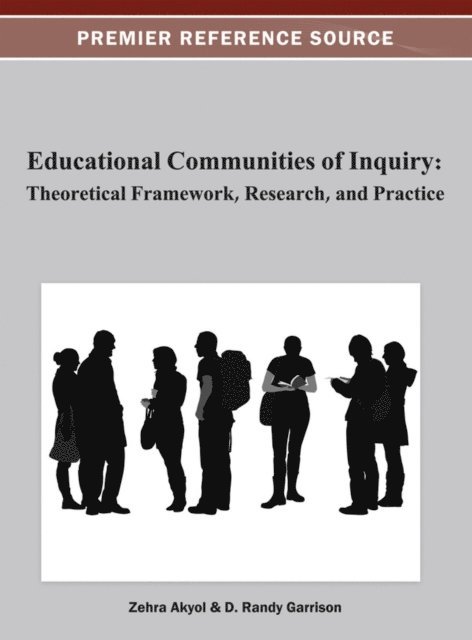 D. Randy, Zehra - Educational Communities of Inquiry: Theoretical Framework, Research and Practice, E-bok