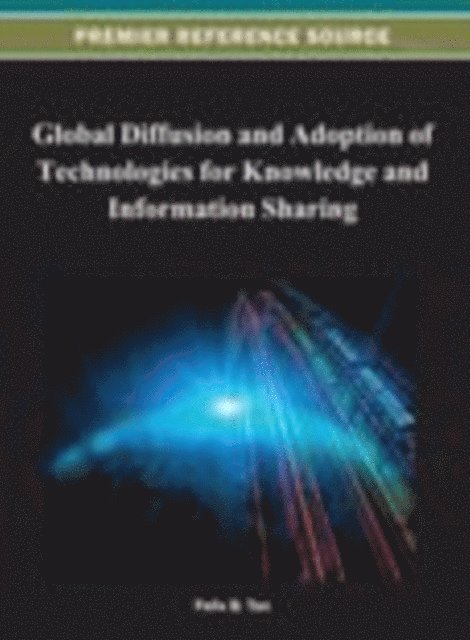 Felix B. Tan - Global Diffusion and Adoption of Technologies for Knowledge and Information Sharing, E-bok