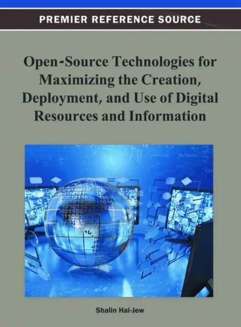 Shalin Hai-Jew - Open-Source Technologies for Maximizing the Creation, Deployment, and Use of Digital Resources and Information, E-bok. Tillgänglighet: Lägg i varukorg