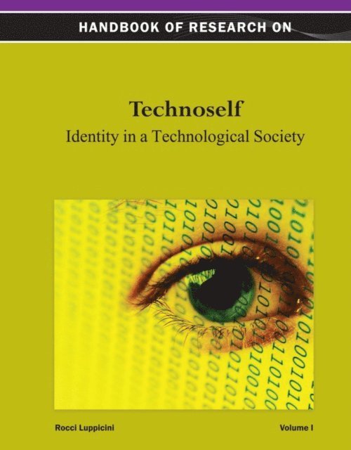 Rocci - Handbook of Research on Technoself: Identity in a Technological Society, E-bok