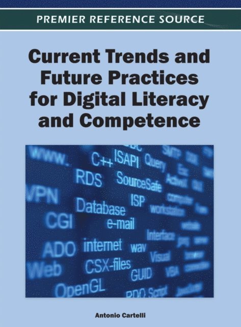 Antonio - Current Trends and Future Practices for Digital Literacy and Competence, E-bok