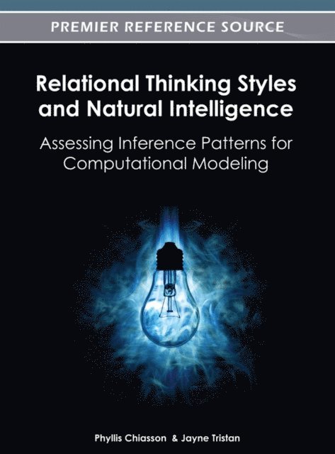 Jayne, Phyllis - Relational Thinking Styles and Natural Intelligence: Assessing Inference Patterns for Computational Modeling, E-bok