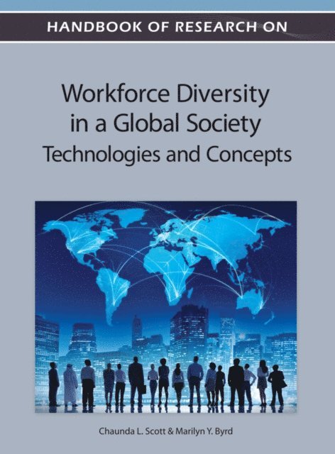 Marilyn Y., Chaunda L. - Handbook of Research on Workforce Diversity in a Global Society: Technologies and Concepts, E-bok