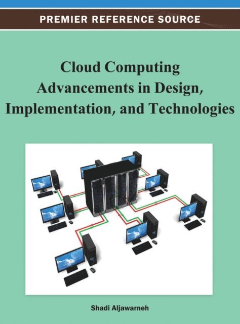 Shadi - Cloud Computing Advancements in Design, Implementation, and Technologies, E-bok