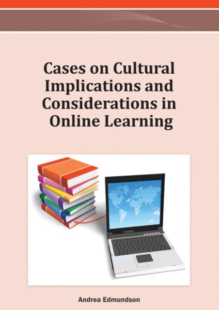 Andrea - Cases on Cultural Implications and Considerations in Online Learning, E-bok