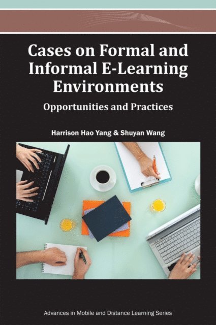 Shuyan, Harrison Hao - Cases on Formal and Informal E-Learning Environments: Opportunities and Practices, E-bok