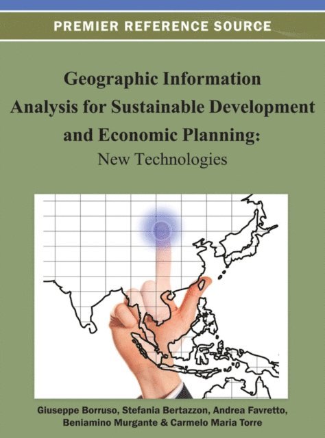 Carmelo Maria, Beniamino, Andrea, Stefania, Giuseppe - Geographic Information Analysis for Sustainable Development and Economic Planning: New Technologies, E-bok