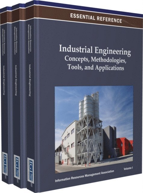 Information Resources - Industrial Engineering: Concepts, Methodologies, Tools, and Applications, E-bok