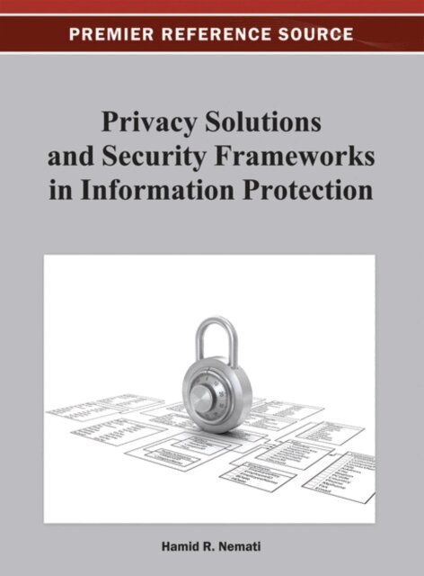 Hamid - Privacy Solutions and Security Frameworks in Information Protection, E-bok. Tillgänglighet: Lägg i varukorg