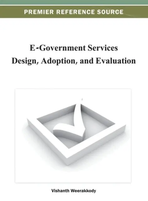 Vishanth Weerakkody - E-Government Services Design, Adoption, and Evaluation, E-bok. Tillgänglighet: Lägg i varukorg