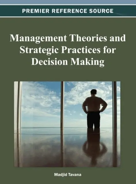 Madjid Tavana - Management Theories and Strategic Practices for Decision Making, E-bok. Tillgänglighet: Lägg i varukorg