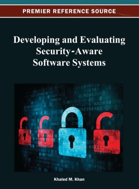 Khaled M. Khan - Developing and Evaluating Security-Aware Software Systems, E-bok. Tillgänglighet: Lägg i varukorg