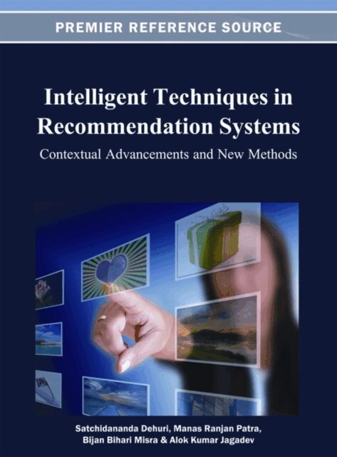 Alok Kumar, Bijan Bihari, Manas Ranjan, Satchidananda - Intelligent Techniques in Recommendation Systems: Contextual Advancements and New Methods, E-bok. Tillgänglighet: Lägg i varukorg