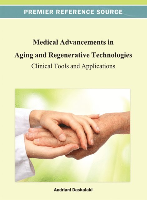 Andriani - Medical Advancements in Aging and Regenerative Technologies: Clinical Tools and Applications, E-bok