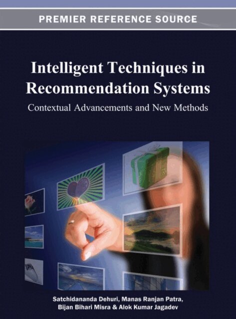 Alok Kumar, Bijan Bihari, Manas Ranjan, Satchidananda - Intelligent Techniques in Recommendation Systems: Contextual Advancements and New Methods, E-bok. Tillgänglighet: Lägg i varukorg