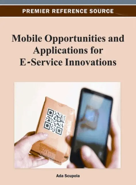 Ada Scupola - Mobile Opportunities and Applications for E-Service Innovations, E-bok. Tillgänglighet: Lägg i varukorg