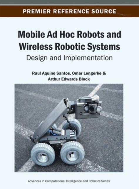 Mobile Ad Hoc Robots and Wireless Robotic Systems: Design and Implementation