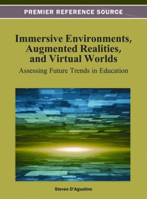 Steven - Immersive Environments, Augmented Realities, and Virtual Worlds: Assessing Future Trends in Education, E-bok. Tillgänglighet: Lägg i varukorg