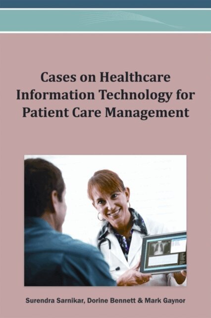 Mark, Dorine, Surendra - Cases on Healthcare Information Technology for Patient Care Management, E-bok. Tillgänglighet: Lägg i varukorg