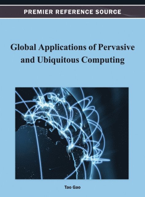 Tao - Global Applications of Pervasive and Ubiquitous Computing, E-bok