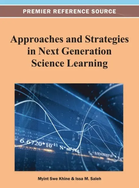 Issa M. Saleh, Myint Swe Khine - Approaches and Strategies in Next Generation Science Learning, E-bok. Tillgänglighet: Lägg i varukorg