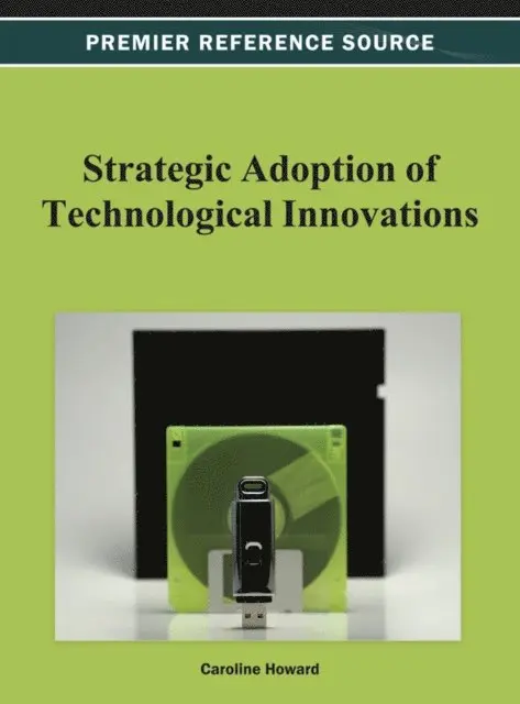 Caroline Howard - Strategic Adoption of Technological Innovations, E-bok. Tillgänglighet: Lägg i varukorg