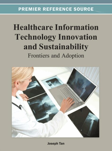 Joseph - Healthcare Information Technology Innovation and Sustainability: Frontiers and Adoption, E-bok. Tillgänglighet: Lägg i varukorg