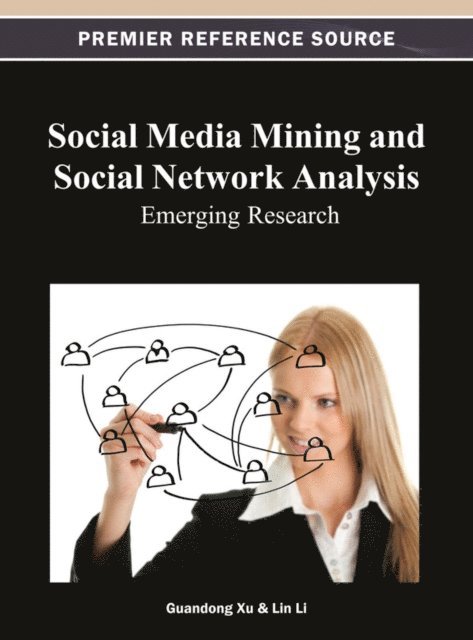 Lin, Guandong - Social Media Mining and Social Network Analysis: Emerging Research, E-bok