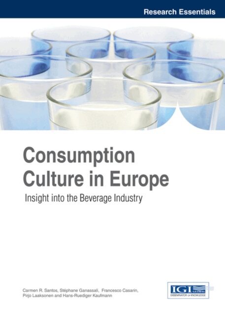 Hans-Ruediger, Pirjo, Francesco, Stephane, Carmen R. - Consumption Culture in Europe: Insight into the Beverage Industry, E-bok. Tillgänglighet: Lägg i varukorg