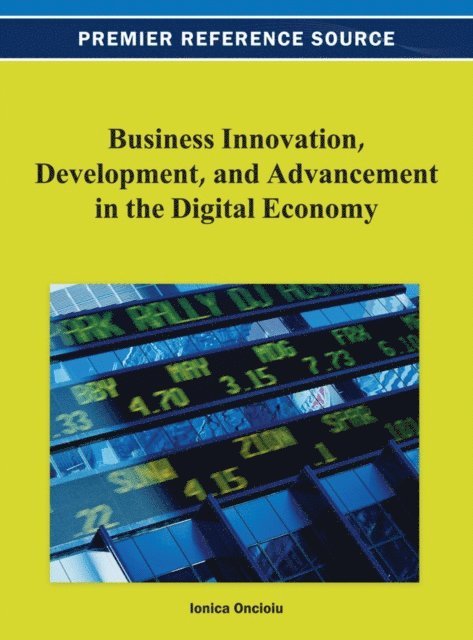 Ionica - Business Innovation, Development, and Advancement in the Digital Economy, E-bok