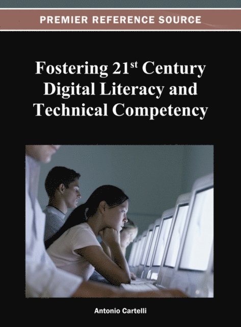 Antonio - Fostering 21st Century Digital Literacy and Technical Competency, E-bok