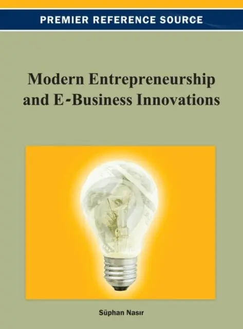Suphan Nasir - Modern Entrepreneurship and E-Business Innovations, E-bok. Tillgänglighet: Lägg i varukorg