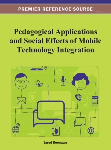 Jared - Pedagogical Applications and Social Effects of Mobile Technology Integration, E-bok. Tillgänglighet: Lägg i varukorg