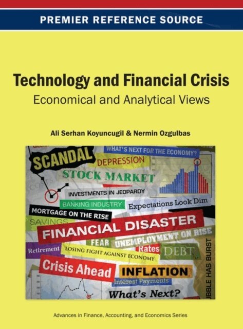 Nermin Ozgulbas, Ali Serhan Koyuncugil - Technology and Financial Crisis: Economical and Analytical Views, E-bok. Tillgänglighet: Lägg i varukorg