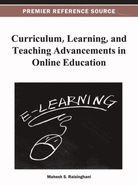 Mahesh S. - Curriculum, Learning, and Teaching Advancements in Online Education, E-bok