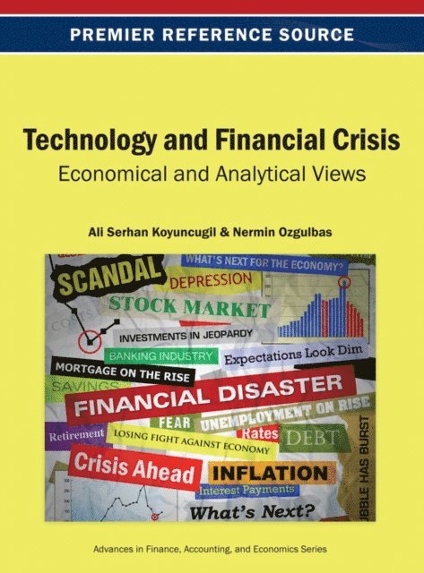 Nermin Ozgulbas, Ali Serhan Koyuncugil - Technology and Financial Crisis: Economical and Analytical Views, E-bok. Tillgänglighet: Lägg i varukorg